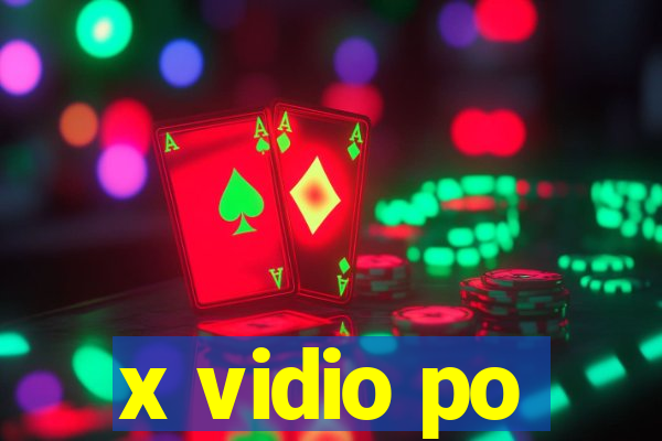 x vidio po